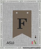 A taped needlepoint canvas with the design: Banner 13 mesh count Forked F Black on Brown.