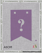 A taped needlepoint canvas with the design: Banner 18 mesh count Forked Question White on Purple.