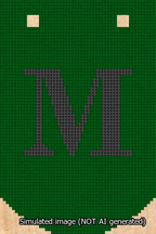 A simulated image of the stitched needlepoint design: Banner 13m Curved M Black on Green. Not A.I. generated.
