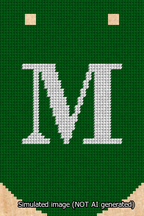 A simulated image of the stitched needlepoint design: Banner 13m Curved M White on Green. Not A.I. generated.