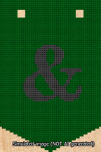 A simulated image of the stitched needlepoint design: Banner 13m Pointed Ampersand Black on Green. Not A.I. generated.