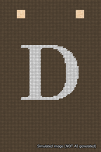 A simulated image of the stitched needlepoint design: Banner 18m Squared D White on Brown. Not A.I. generated.