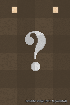 A simulated image of the stitched needlepoint design: Banner 18m Squared Question White on Brown. Not A.I. generated.