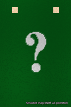 A simulated image of the stitched needlepoint design: Banner 18m Squared Question White on Green. Not A.I. generated.